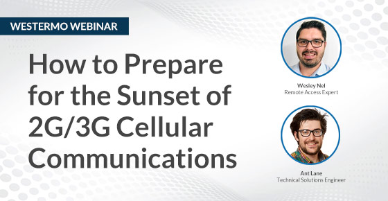 How to prepare for the sunset of 2G & 3G cellular communications.